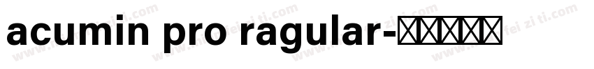 acumin pro ragular字体转换